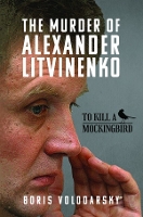 Book Cover for The Murder of Alexander Litvinenko by Boris Volodarsky