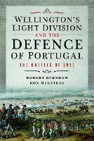 Book Cover for Wellington's Light Division and the Defence of Portugal by Robert Burnham, Ron McGuigan