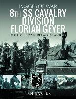 Book Cover for 8th SS Cavalry Division Florian Geyer by Ian Baxter