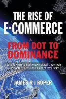 Book Cover for The Rise of E-Commerce by James Roper