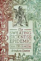 Book Cover for The Sweating Sickness Epidemic by Stephen Porter