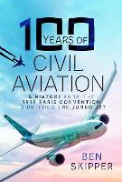 Book Cover for 100 Years of Civil Aviation by Ben Skipper