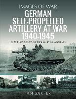 Book Cover for German Self-propelled Artillery at War 1940 1945 by Ian Baxter