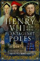 Book Cover for Henry VIII and the Plantagenet Poles by Adam Pennington