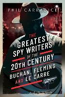 Book Cover for The Greatest Spy Writers of the 20th Century by Phil Carradice