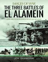 Book Cover for The Three Battles of El Alamein by Jon Diamond