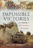 Book Cover for Impossible Victories by Bryan Perrett