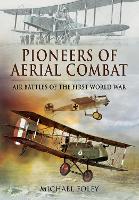 Book Cover for Pioneers of Aerial Combat by Michael Foley