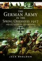 Book Cover for The German Army in the Spring Offensives 1917 by Jack Sheldon