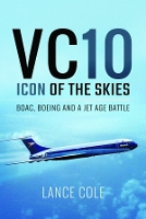 Book Cover for VC10: Icon of the Skies by Lance Cole