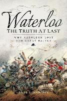 Book Cover for Waterloo: The Truth At Last by Paul L. Dawson