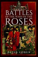 Book Cover for Battles of the Wars of the Roses by David Cohen