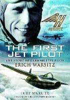 Book Cover for The First Jet Pilot by Lutz Warsitz