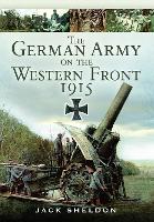 Book Cover for The German Army on the Western Front 1915 by Jack Sheldon