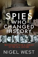 Book Cover for Spies Who Changed History by Nigel West