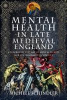 Book Cover for Mental Health in Late Medieval England by Michele Schindler