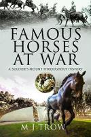 Book Cover for Famous Horses at War by M J Trow