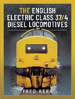 Book Cover for The English Electric Class 37/4 Diesel Locomotives by Fred Kerr