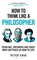 Book Cover for How to Think Like a Philosopher by Peter Cave