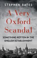 Book Cover for A Very Oxford Scandal by Stephen Bates