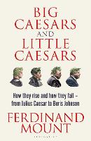 Book Cover for Big Caesars and Little Caesars by Ferdinand Mount