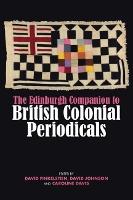 Book Cover for The Edinburgh Companion to British Colonial Periodicals by Caroline Davis