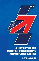 Book Cover for A History of the Scottish Conservative and Unionist Parties by David Torrance