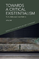 Book Cover for Towards a Critical Existentialism by Jeffrey A Bell