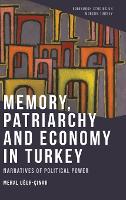 Book Cover for Memory, Patriarchy and Economy in Turkey by Meral U287ur305nar