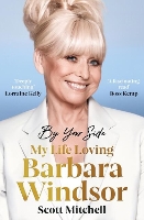 Book Cover for By Your Side: My Life Loving Barbara Windsor by Scott Mitchell