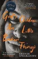 Book Cover for God's Children Are Little Broken Things by Arinze Ifeakandu