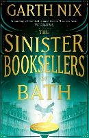 Book Cover for The Sinister Booksellers of Bath by Garth Nix