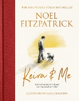 Book Cover for Keira & Me by Professor Noel Fitzpatrick