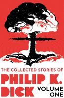 Book Cover for The Collected Stories of Philip K. Dick Volume 1 by Philip K Dick