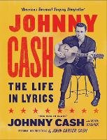 Book Cover for Johnny Cash: The Life in Lyrics by Mark Stielper, Johnny Carter Cash, Johnny Cash