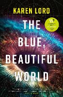 Book Cover for The Blue, Beautiful World by Karen Lord