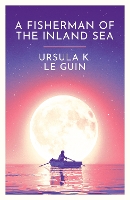 Book Cover for A Fisherman of the Inland Sea by Ursula K. Le Guin