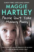 Book Cover for Please Don't Take Mummy Away by Maggie Hartley