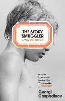 Book Cover for The Story Smuggler by Georgi Gospodinov