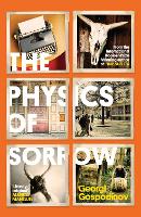Book Cover for The Physics of Sorrow by Georgi Gospodinov