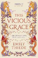 Book Cover for This Vicious Grace by Emily Thiede