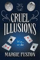 Book Cover for Cruel Illusions  by Margie Fuston