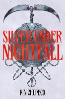 Book Cover for Silver Under Nightfall by Rin Chupeco