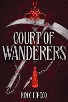 Book Cover for Court of Wanderers by Rin Chupeco