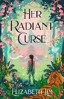 Book Cover for Her Radiant Curse by Elizabeth Lim