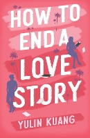 Book Cover for How to End a Love Story by Yulin Kuang