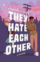 Book Cover for They Hate Each Other by Amanda Woody