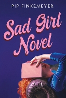 Book Cover for Sad Girl Novel by Pip Finkemeyer