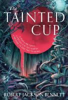 Book Cover for The Tainted Cup by Robert Jackson Bennett