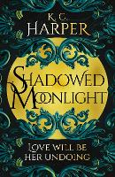 Book Cover for Shadowed Moonlight by K.C. Harper